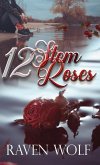 12 Stem Roses 12 Stem Roses