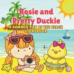 Rosie And Pretty Duckie A Summer Day At The Beach Storybook - Manalo, Rose C.