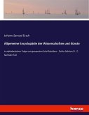 Allgemeine Encyclopädie der Wissenschaften und Künste Allgemeine Encyclopädie der Wissenschaften und Künste