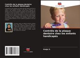 Contrôle de la plaque dentaire chez les enfants handicapés Contrôle de la plaque dentaire chez les enfants handicapés