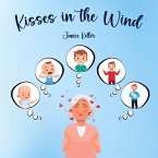 Kisses in the Wind Kisses in the Wind