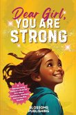 Dear Girl, You Are Strong