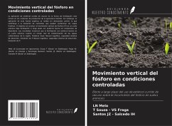 Movimiento vertical del fósforo en condiciones controladas - Melo, Ln; VS Fraga, T Souza; Salcedo IH, Santos JZ
