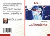 La chirurgie réparatrice des escarres de décubitus La chirurgie réparatrice des escarres de décubitus