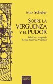 SOBRE LA VERGÚENZA Y EL PUDOR SOBRE LA VERGÚENZA Y EL PUDOR