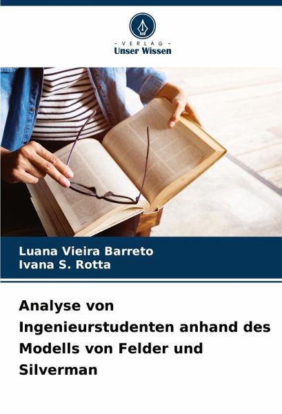 Analyse von Ingenieurstudenten anhand des Modells von Felder und Silverman Analyse von Ingenieurstudenten anhand des Modells von Felder und Silverman