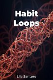 Habit Loops (eBook, ePUB) Habit Loops (eBook, ePUB)