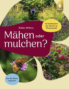 Cover Mähen oder mulchen? So funktioniert der Garten im Klimawandel