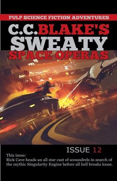 C. C. Blake's Sweaty Space Operas, Issue 12 - Blake, C. C.