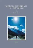 Mélodie d'une vie silencieuse Mélodie d'une vie silencieuse