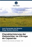 Charakterisierung der Viehzüchter im Córrego do Capoeirão Charakterisierung der Viehzüchter im Córrego do Capoeirão