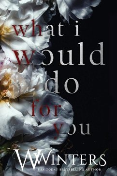 What I Would Do For You - Winters, W.