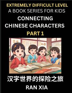 Simplified Chinese Characters for Kids (Part 1)- Extremely Difficult Level Test Series for Children to Recognize Chinese Characters by Column Matching, Suitable for HSK All Levels, Fast Learn Reading Mandarin Chinese Language, Culture, History with Simpli - Xia, Ran