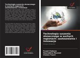 Technologia suszenia s¿onecznego w suchych regionach: zastosowania i innowacje Technologia suszenia s¿onecznego w suchych regionach: zastosowania i innowacje