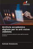 Archivio accademico digitale per le arti visive (ADAVA) Archivio accademico digitale per le arti visive (ADAVA)
