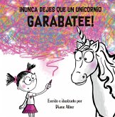 Nunca Dejes Que Un Unicornio Garabatee! Nunca Dejes Que Un Unicornio Garabatee!