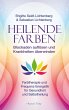 Heilende Farben - Farbtherapie und... - Bild 1