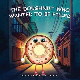 The Doughnut who wanted to be filled The Doughnut who wanted to be filled