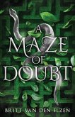 A Maze of Doubt A Maze of Doubt