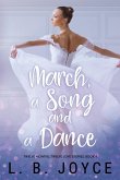 March, a Song and a Dance March, a Song and a Dance