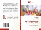 Étude descriptive des carcinomes thyroïdiens dans la Wilaya d'Oran