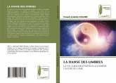 LA DANSE DES OMBRES LA DANSE DES OMBRES