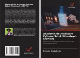 Akademickie Archiwum Cyfrowe Sztuk Wizualnych (ADAVA) Akademickie Archiwum Cyfrowe Sztuk Wizualnych (ADAVA)