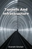 Tunnels And Infrastructure (eBook, ePUB) Tunnels And Infrastructure (eBook, ePUB)