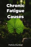 Chronic Fatigue Causes (eBook, ePUB) Chronic Fatigue Causes (eBook, ePUB)