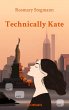 Technically Kate (eBook, ePUB) - Bild 1