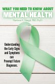 What You Need To Know About Mental Health What You Need To Know About Mental Health