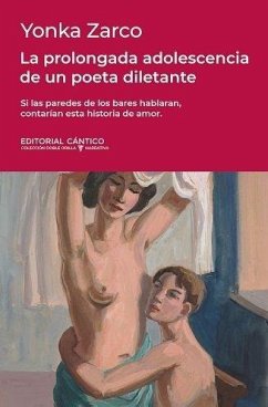 La Prolongada Adolescencia de Un Poeta Diletante - Zarco, Yonka