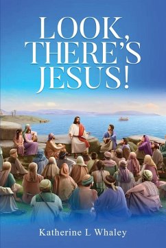 Cover LOOK, THERE'S JESUS!