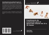 Cuestionario de evaluación para el desarrollo infantil de 15 a 36 meses Cuestionario de evaluación para el desarrollo infantil de 15 a 36 meses