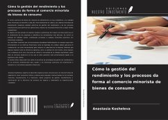 Cover Cómo la gestión del rendimiento y los procesos da forma al comercio minorista de bienes de consumo