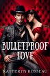 Bulletproof Love - Bild 1