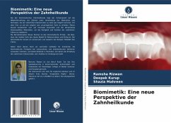 Biomimetik: Eine neue Perspektive der Zahnheilkunde - Rizwan, Ramsha;Kurup, Deepak;MAHREEN, SHAZIA