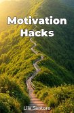 Motivation Hacks (eBook, ePUB) Motivation Hacks (eBook, ePUB)