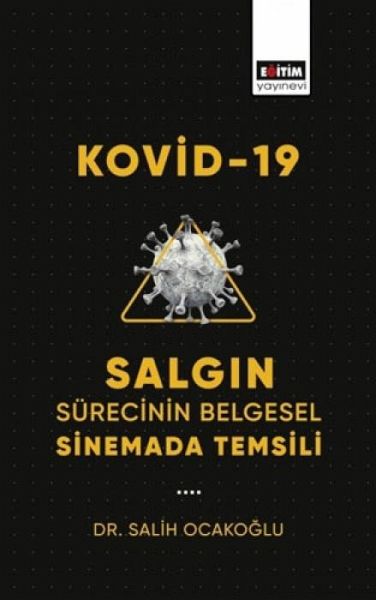 Kovid-19 Salgin Sürecinin Belgesel Sinemada Temsili Kovid-19 Salgin Sürecinin Belgesel Sinemada Temsili
