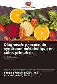 Diagnostic précoce du syndrome métabolique en soins primaires Diagnostic précoce du syndrome métabolique en soins primaires