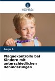 Plaquekontrolle bei Kindern mit unterschiedlichen Behinderungen Plaquekontrolle bei Kindern mit unterschiedlichen Behinderungen