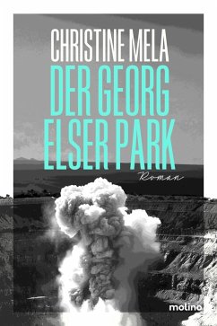 Der Georg Elser Park - Mela, Christine Der Georg Elser Park - Mela, Christine