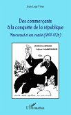 Des commerçants à la conquête de la république Des commerçants à la conquête de la république