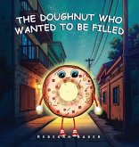 The Doughnut who wanted to be filled The Doughnut who wanted to be filled
