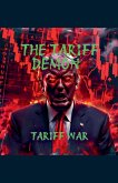 The Tariff Demon The Tariff Demon
