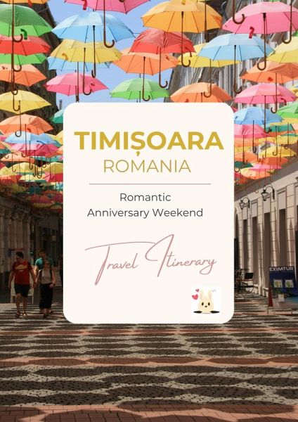 Romantic Anniversary Weekend in Timi¿oara: A 3-Day Couples Itinerary (Romantic Travel Guides, #1) (eBook, ePUB)