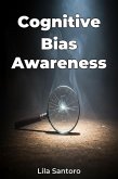 Cognitive Bias Awareness (eBook, ePUB) Cognitive Bias Awareness (eBook, ePUB)