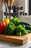 Blood Sugar Fix (eBook, ePUB) Blood Sugar Fix (eBook, ePUB)