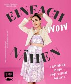 Einfach wow nähen: Feminine Kleidung für jeden Anlass mit @thisiskachi (eBook, ePUB)