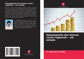Desempenho dos bancos rurais regionais - um estudo Desempenho dos bancos rurais regionais - um estudo